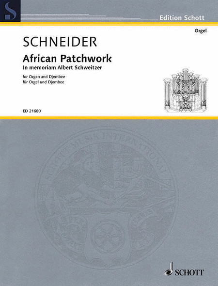 African Patchwork: In Memoriam Albert Schweitzer For Organ And Djembe, Score And Part