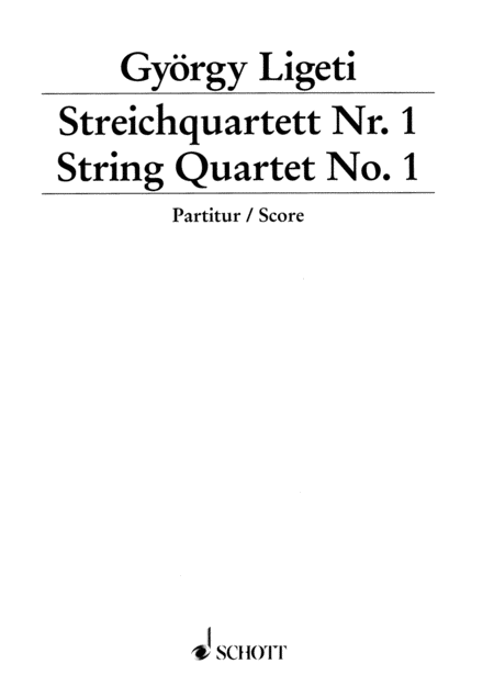 Gyorgy Ligeti: String Quartet No. 1