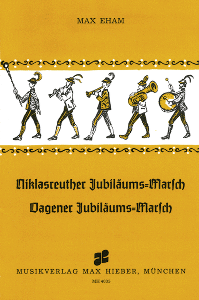 Niklasreuther Jubilaums-Marsch - Vagener Jubilaums-Marsch (jubilee marches)