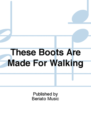 Book cover for These Boots Are Made For Walking