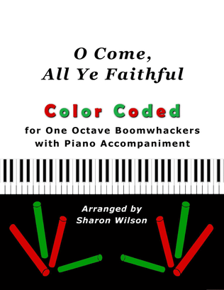 Book cover for O Come, All Ye Faithful (Color Coded for One Octave Boomwhackers with Piano)