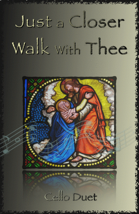 Book cover for Just A Closer Walk With Thee, Gospel Hymn for Cello Duet