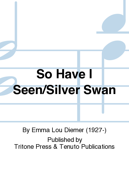 So Have I Seen/Silver Swan