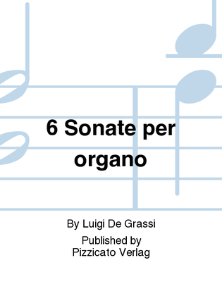 6 Sonate per organo