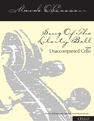Song Of The Liberty Bell (unaccompanied cello)