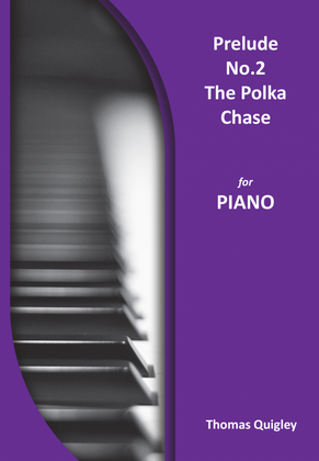 Prelude No.2 ( The Polka Chase)