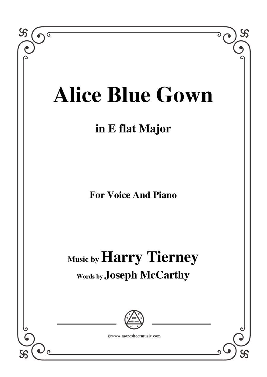 Harry Tierney-Alice Blue Gown,in E flat Major,for Voice and Piano