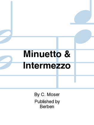 Minuetto & Intermezzo