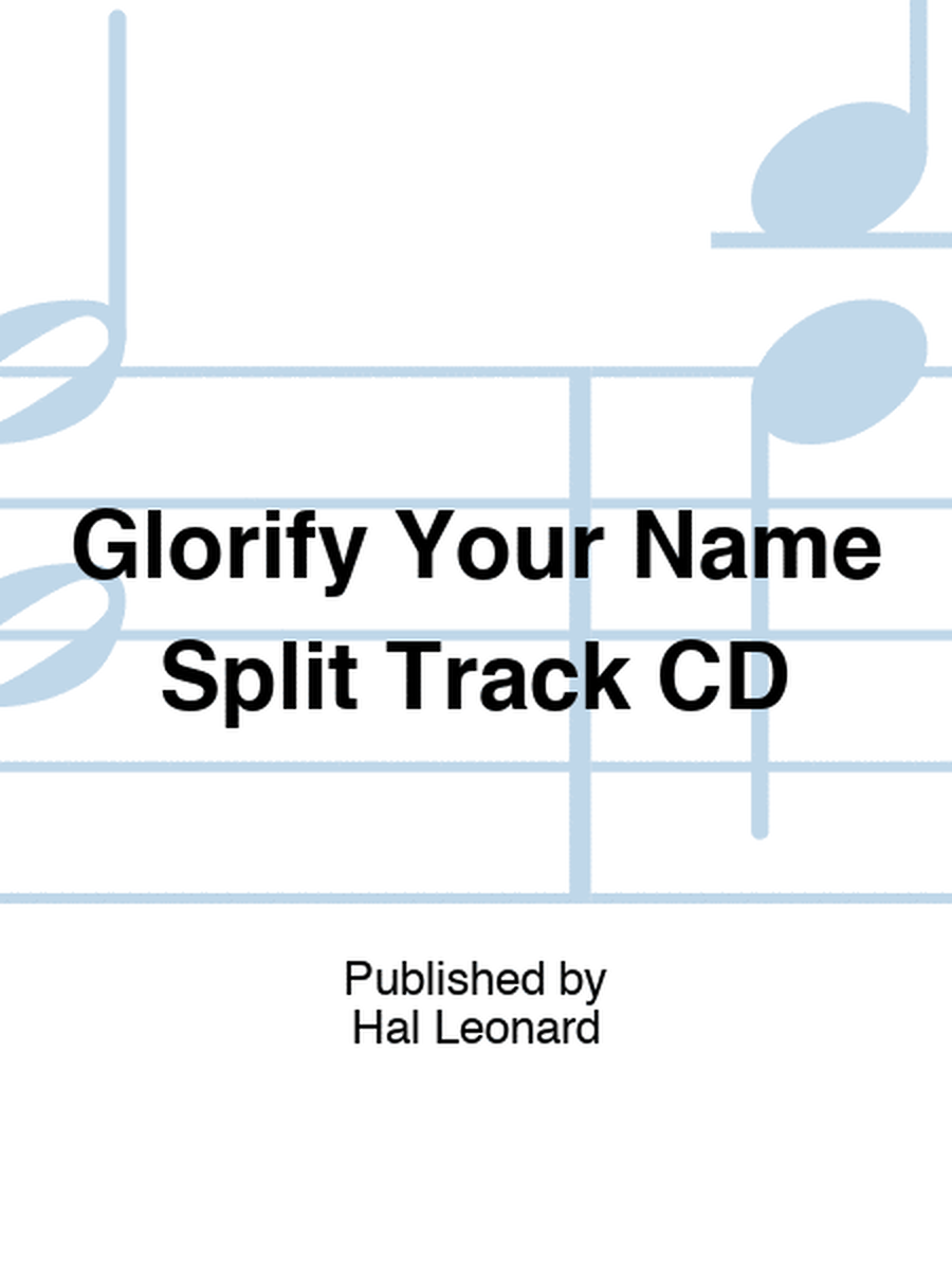 Glorify Your Name Split Track CD