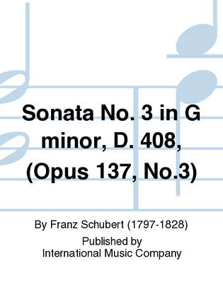 Book cover for Sonata No. 3 In G Minor, D. 408, (Opus 137, No.3)