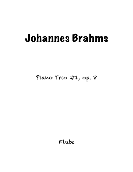 Brahms - Piano Trio 1, in B major.