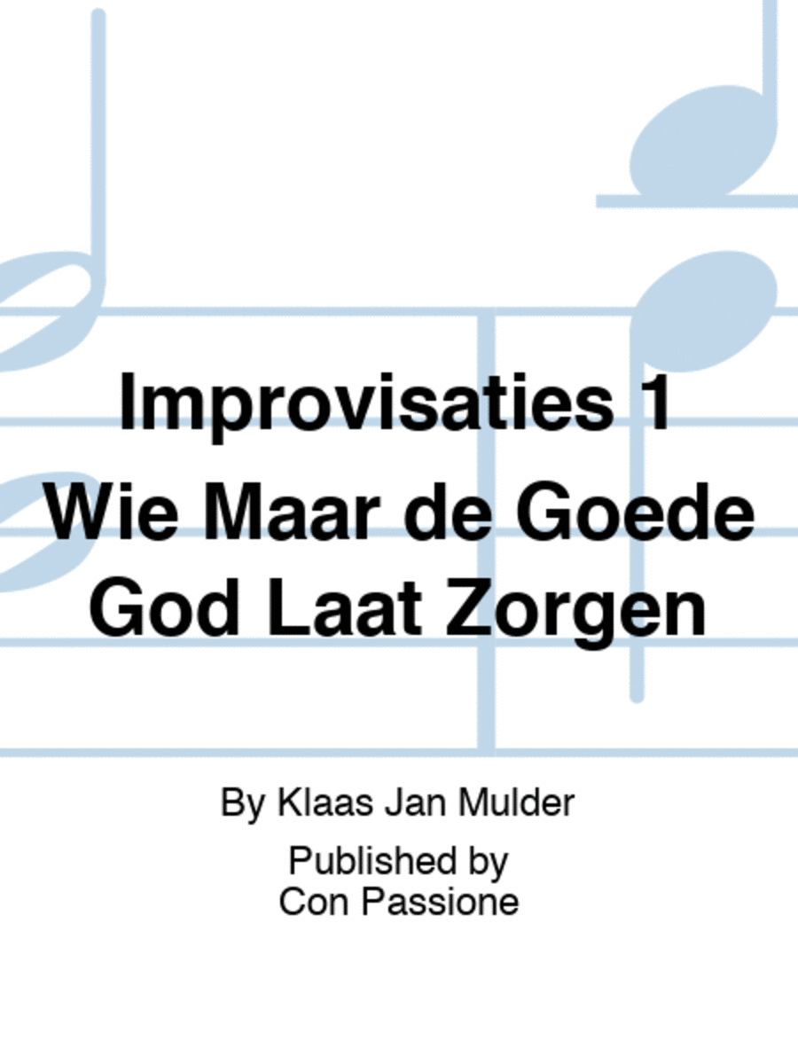 Improvisaties 1 Wie Maar de Goede God Laat Zorgen Organ scores gallery preview page 1