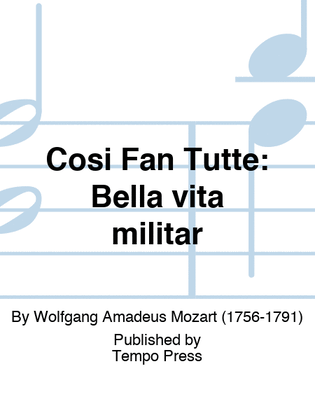 Book cover for COSI FAN TUTTE: Bella vita militar