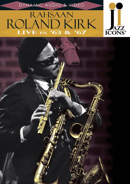 Rahsaan Roland Kirk - Live in '63 & '67