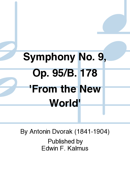 Symphony No. 9, Op. 95/B. 178 'From the New World'
