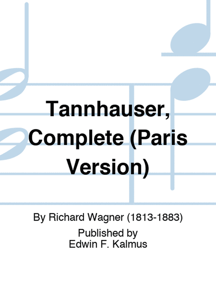 Tannhauser, Complete (Paris Version)