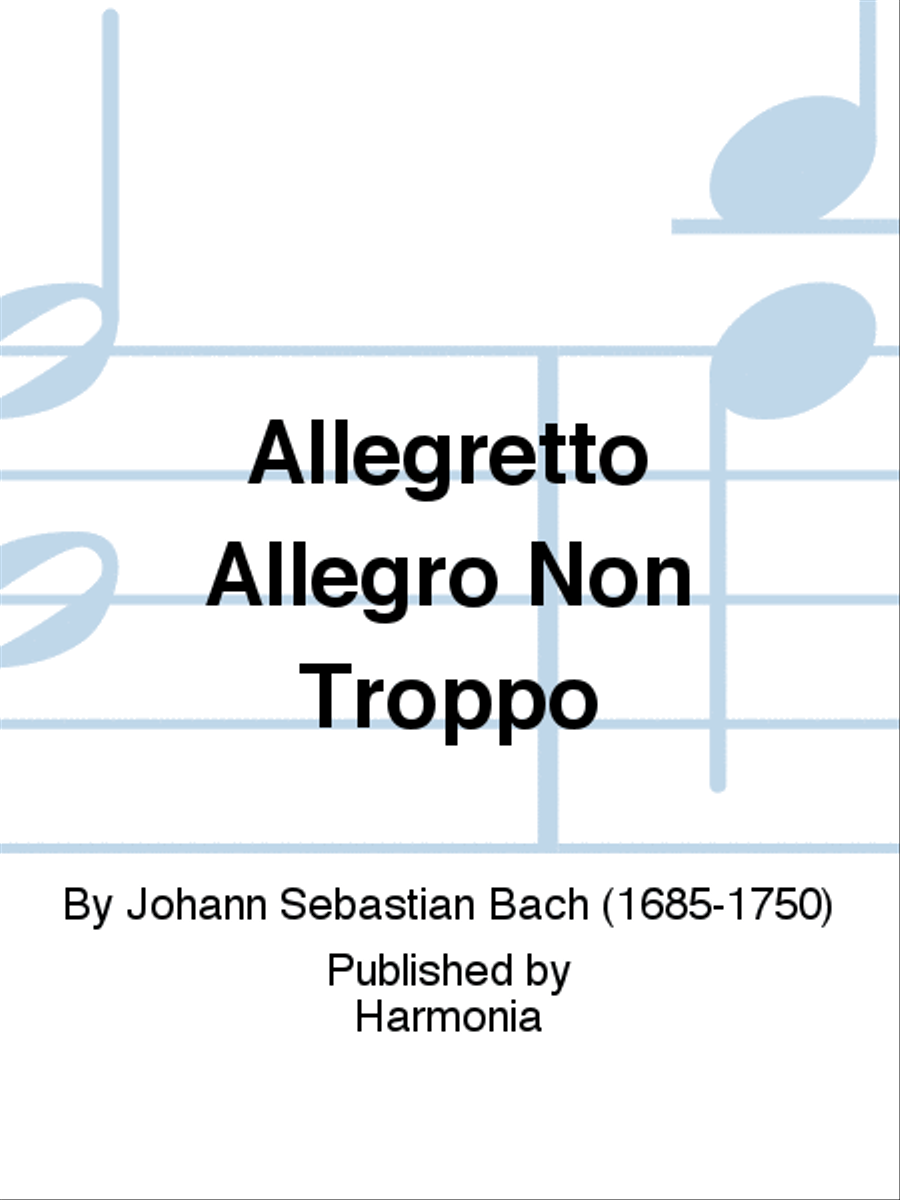 Allegretto Allegro Non Troppo