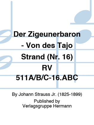 Der Zigeunerbaron - Von des Tajo Strand (Nr. 16) RV 511A/B/C-16.ABC