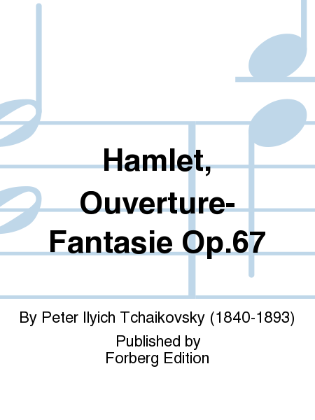 Hamlet Ouverture-Fantasie Op. 67