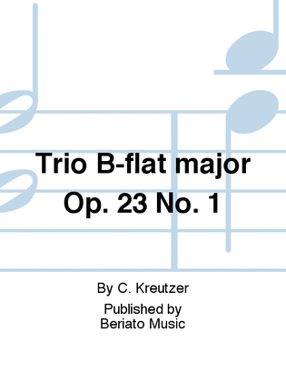 Trio B-flat major Op. 23 No. 1