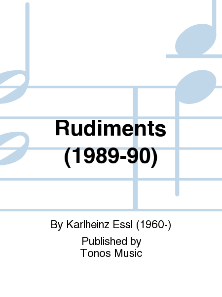 Rudiments (1989-90)