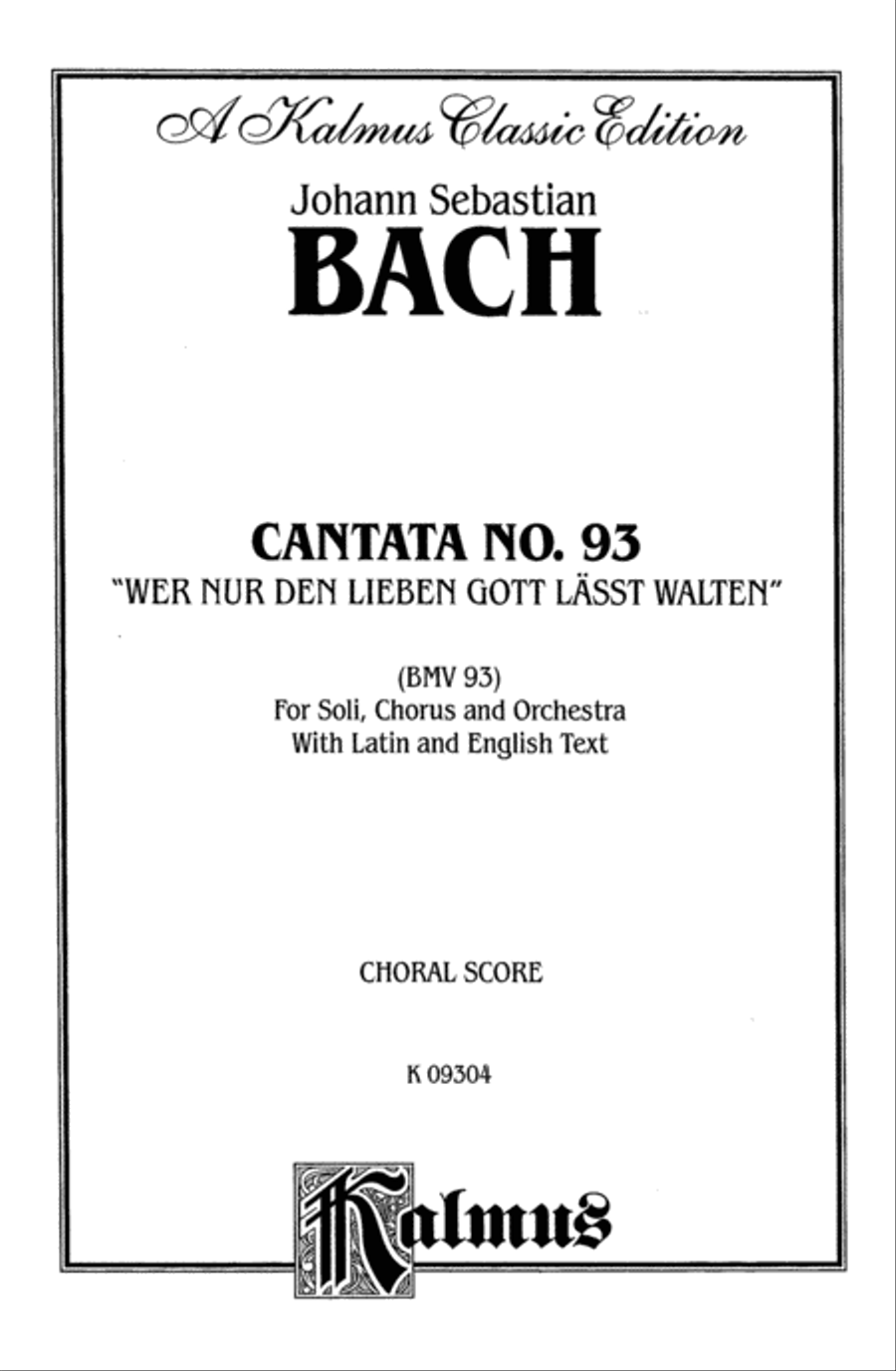 Cantata No. 93 -- Wer nur den lieben Gott lasst walten