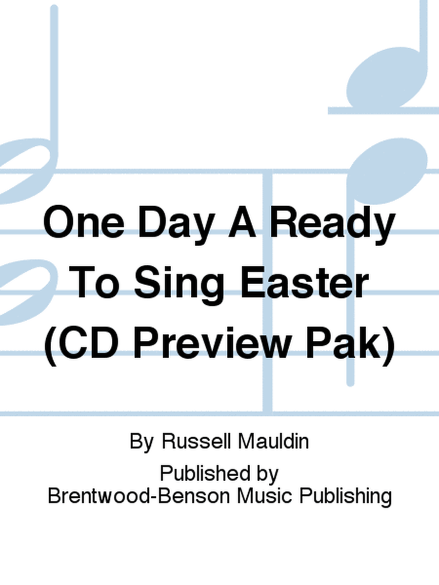 One Day A Ready To Sing Easter (CD Preview Pak)