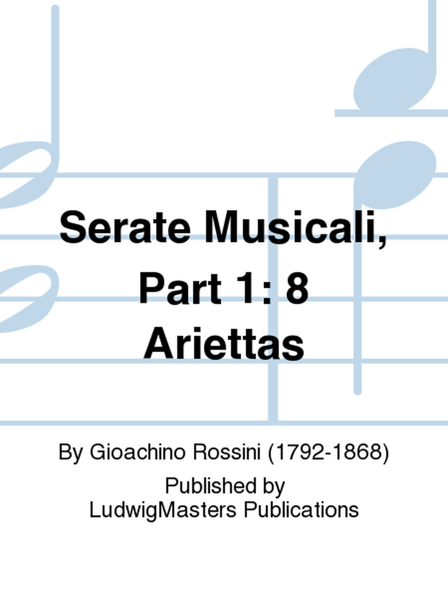 Serate Musicali, Part 1: 8 Ariettas
