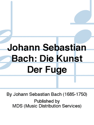 Johann Sebastian Bach:?Die Kunst der Fuge