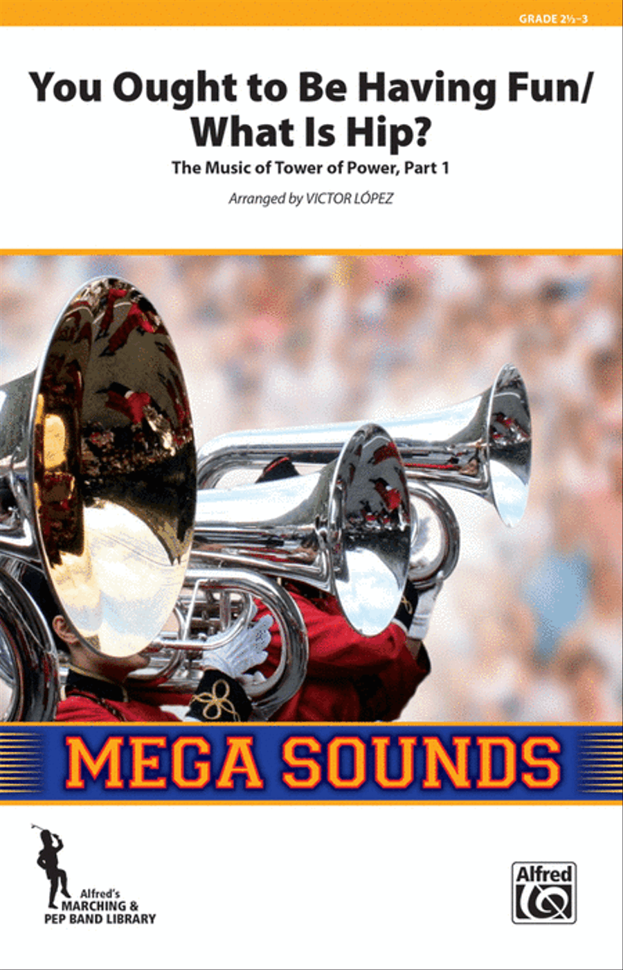 You Ought to Be Having Fun / What Is Hip? Marching Band scores gallery preview page 1