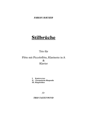 Book cover for Stilbrüche, Trio for Flute with Piccoloflute, Clarinet in A and Piano