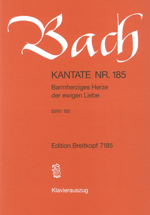 Book cover for Cantata BWV 185 "Barmherziges Herze der ewigen Liebe"