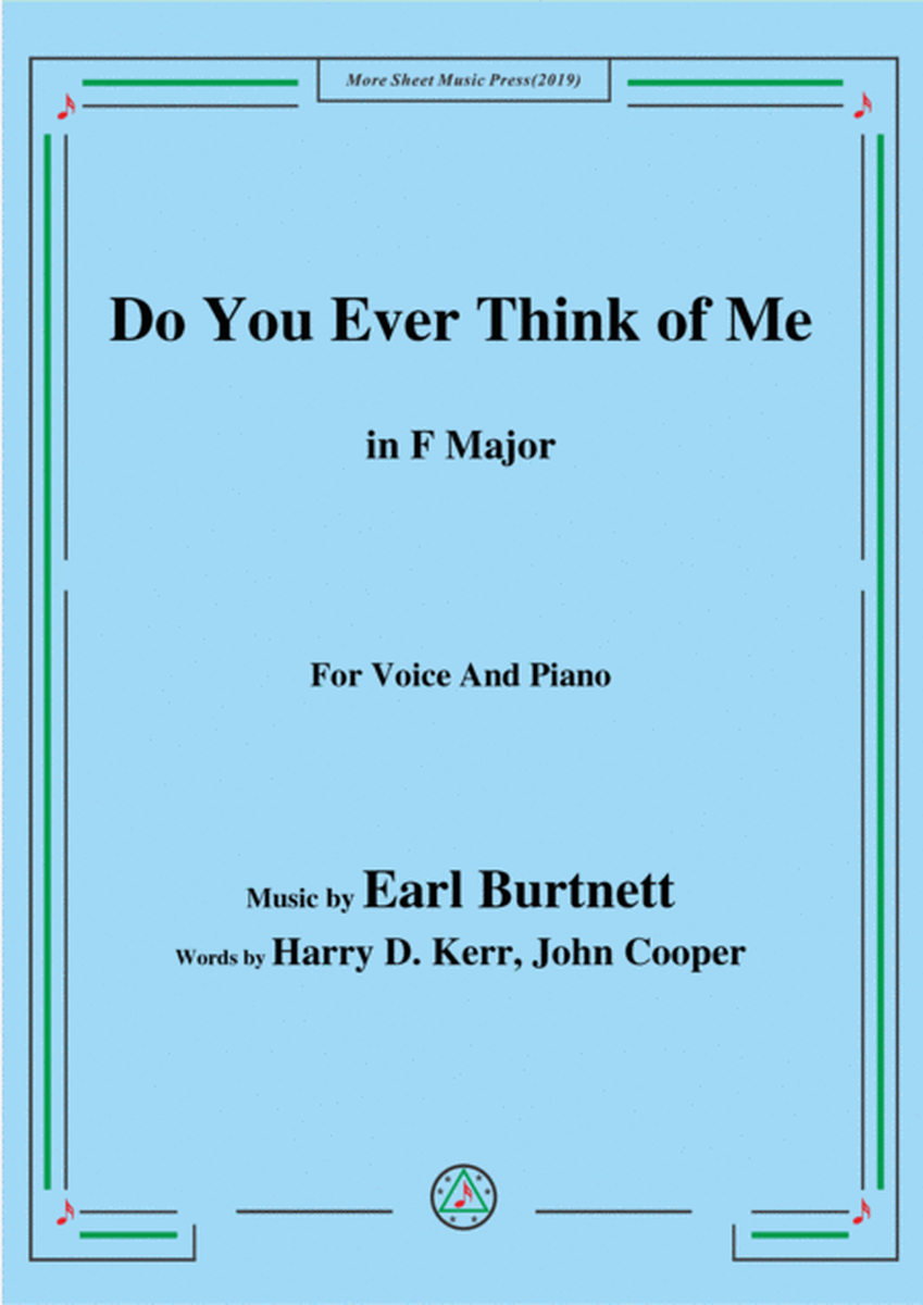Earl Burtnett-Do You Ever Think of Me,in F Major,for Voice&Piano image number null