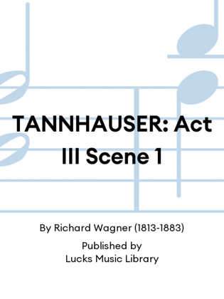 TANNHAUSER: Act III Scene 1