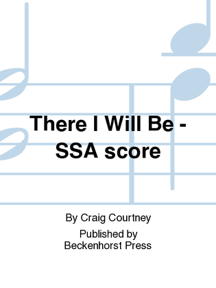 There I Will Be - SSA score