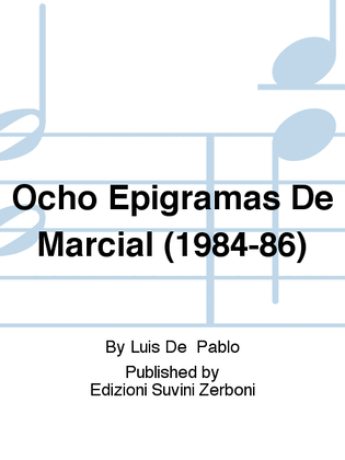 Ocho Epigramas De Marcial (1984-86)