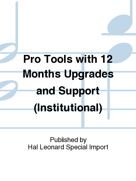 Pro Tools with 12 Months Upgrades and Support (Institutional)