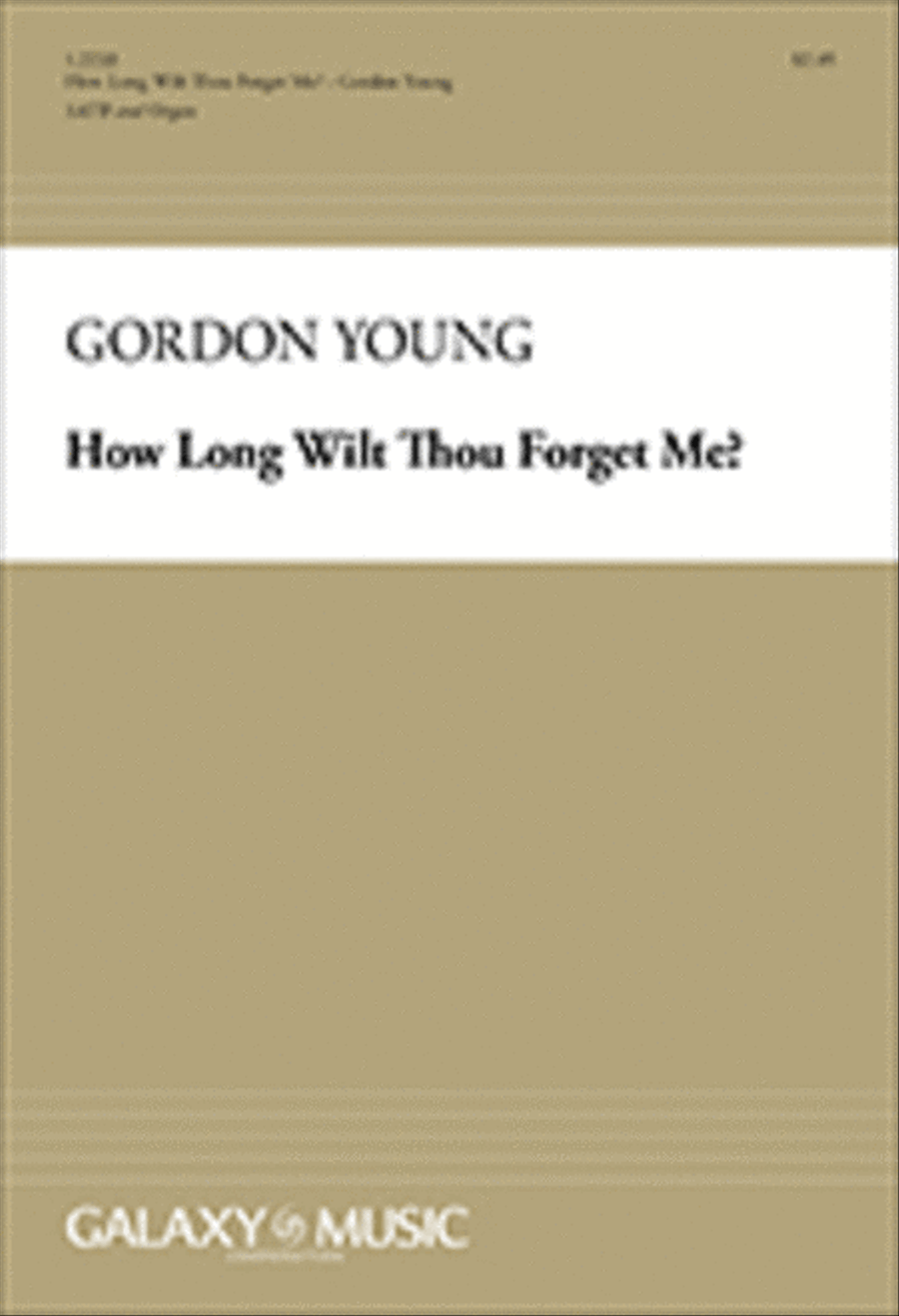 How Long Wilt Thou Forget Me?