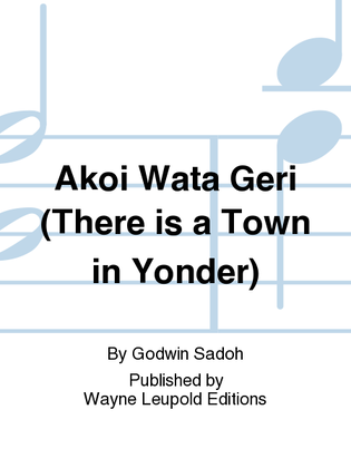 Akoi Wata Geri (There is a Town in Yonder)