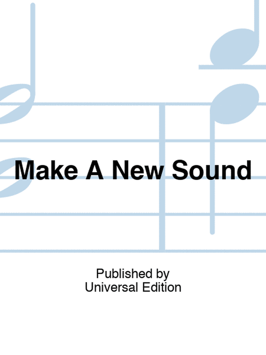 Make A New Sound