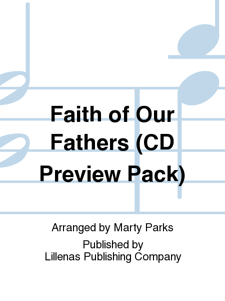 Faith of Our Fathers (CD Preview Pack)
