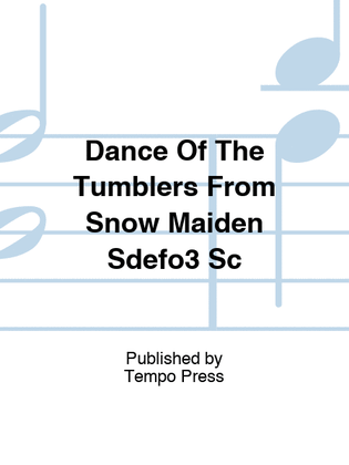 Dance Of The Tumblers From Snow Maiden Sdefo3 Sc