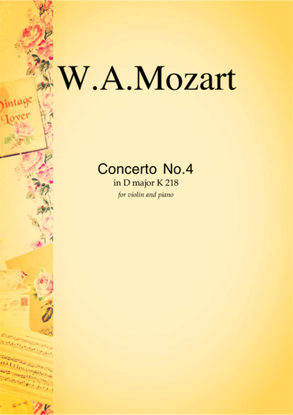 Concerto No. 4 in D major K218 by Wolfgang Amadeus Mozart for violin and piano