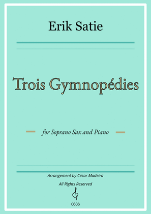 Book cover for Three Gymnopedies by Satie - Soprano Sax and Piano (Full Score and Parts)