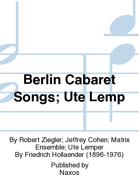 Berlin Cabaret Songs; Ute Lemp