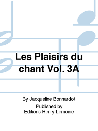 Book cover for Les Plaisirs du chant - Volume 3A
