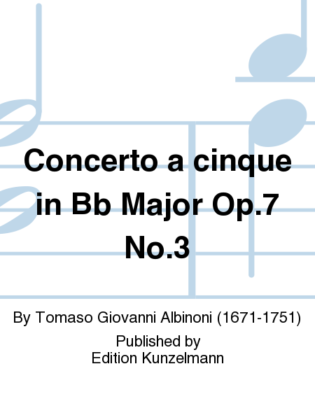 Concerto a cinque in Bb Major Op. 7 No. 3
