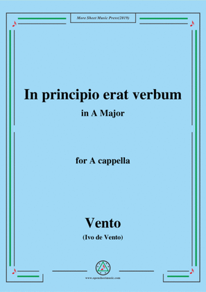 Vento-In principio erat verbum,in A Major,for A cappella