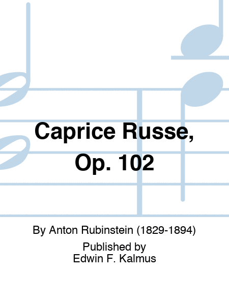 Caprice Russe, Op. 102