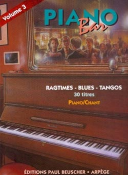 Piano Bar - Volume 3 Ragtimes, Blues, Tangos
